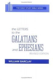 book cover of Letters to the Galatians and Ephesians (The Daily Study Bible Series, Revised edition) by William Barclay
