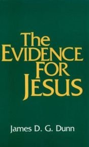book cover of The Evidence for Jesus by James Dunn