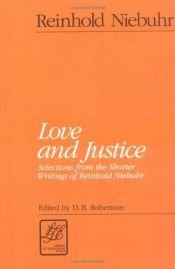book cover of Love and justice (Meridian books) by Reinhold Niebuhr