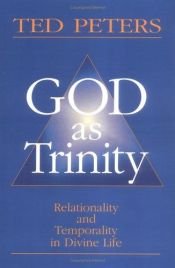 book cover of God as Trinity by Ted Peters