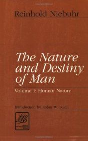 book cover of The nature and destiny of man : a Christian interpretation, Vol. II: Human Destiny by Reinhold Niebuhr