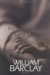 book cover of The Lord's PrayerÂ (The William Barclay Library) by William Barclay