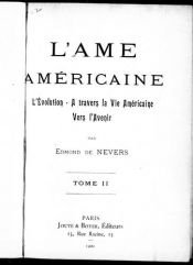 book cover of L'Ame américaine l'evolution, a travers la vie americaine, vers l'avenir by Edmond de Nevers