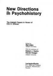 book cover of New directions in psychohistory : the Adelphi papers in honor of Erik H. Erikson by Erik Erikson
