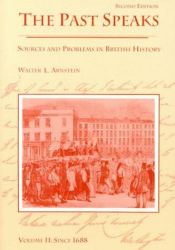 book cover of The Past Speaks: Sources and Problems in British History : Since 1688 (The Past Speaks, Series : Volume II) by Lacey Baldwin Smith