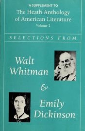 book cover of Selections From Walt Whitman And Emily Dickinson: Used with ...Lauter-The Heath Anthology of American Literature: Volume by Walt Whitman
