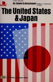 book cover of The United States and Japan 1965 Edition by Edwin O. Reischauer