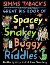 book cover of Simms Taback's great big book of spacey, snakey, buggy riddles by Katy Hall