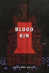book cover of Blood Kin by Ceridwen Dovey