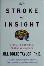 book cover of My Stroke of Insight by Jill Bolte Taylor