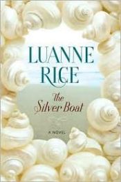 book cover of The Silver Boat: A Novel -- on request by Luanne Rice