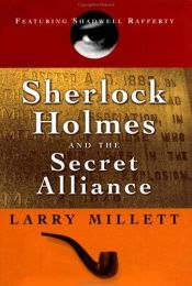 book cover of Sherlock Holmes and the secret alliance by Larry Millett