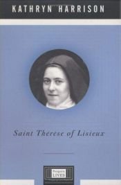 book cover of Saint Therese of Lisieux by Kathryn Harrison