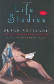 book cover of Life Studies by Susan Vreeland