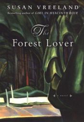 book cover of The forest lover by Susan Vreeland