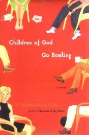 book cover of Children Of God Go Bowling by Shannon Olson