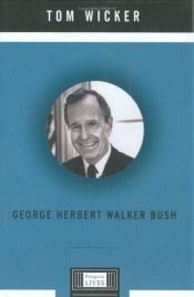 book cover of George Herbert Walker Bush by Tom Wicker