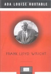 book cover of Frank Lloyd Wright by Ada Louise Huxtable