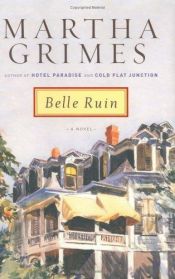book cover of Belle ruin by Martha Grimes
