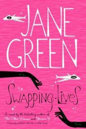 book cover of Swapping Lives by Jane Green