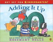book cover of Adding it up : based on Timothy goes to school and other stories by Rosemary Wells
