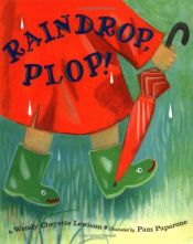 book cover of Raindrop, plop! by Wendy Cheyette Lewison