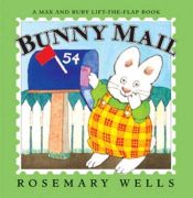 book cover of Bunny Mail: A Max & Ruby Lift-the-Flap Book by Rosemary Wells
