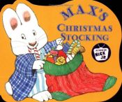 book cover of Max's Christmas Stocking (Max Board Books) by Rosemary Wells
