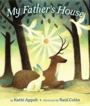 book cover of My Father's House by Kathi Appelt