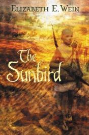 book cover of Arthurian Cycle-The Sunbird by Elizabeth E. Wein