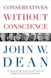 book cover of Conservatives without Conscience by John Dean