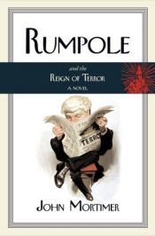 book cover of Rumpole and the Reign of Terror (Rumpole Novels (Hardcover)) by John Mortimer