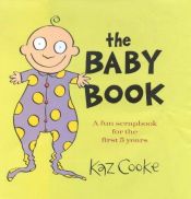 book cover of The Baby Book by Kaz Cooke