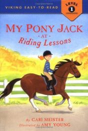book cover of My Pony Jack at Riding Lessons (Easy-to-Read,Viking Children's) by Cari Meister