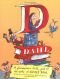 D is for Dahl: A Gloriumptious A-Z guide to the World of Roald Dahl