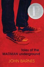 book cover of Tales of the Madman Underground by John Barnes