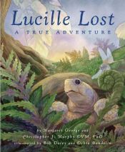 book cover of Lucille Lost: A True Adventure by Margaret George