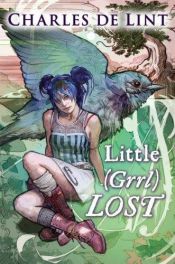 book cover of Little (Grrl) Lost by Charles de Lint