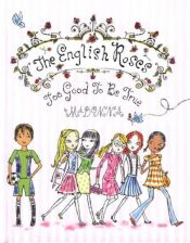 book cover of The English Roses, Too Good to be True by Madonna