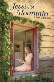 book cover of Jessie's Mountain (Maggie Valley Novels) by Kerry Madden