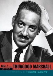book cover of Thurgood Marshall (Up Close) by Chris Crowe