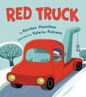 book cover of Red Truck by Kersten Hamilton