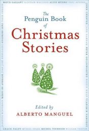 book cover of Penguin Book Of Christmas Stories by Alberto Manguel