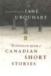 book cover of Penguin Book of Canadian Short Stories by Jane Urquhart