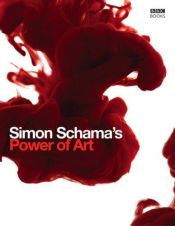 book cover of The Power of Art by Simon Schama