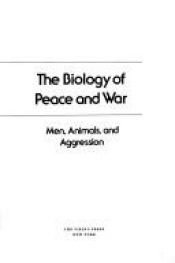 book cover of Biology of Peace and War by Irenäus Eibl-Eibesfeldt