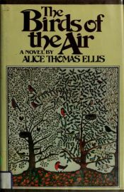 book cover of The Birds of the Air by Alice Thomas Ellis