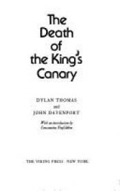 book cover of The death of the king's canary by Dylan Thomas