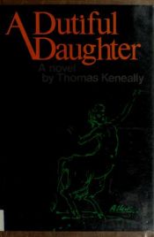 book cover of A Dutiful Daughter by Thomas Keneally