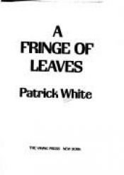 book cover of A Fringe of Leaves by Patrick White